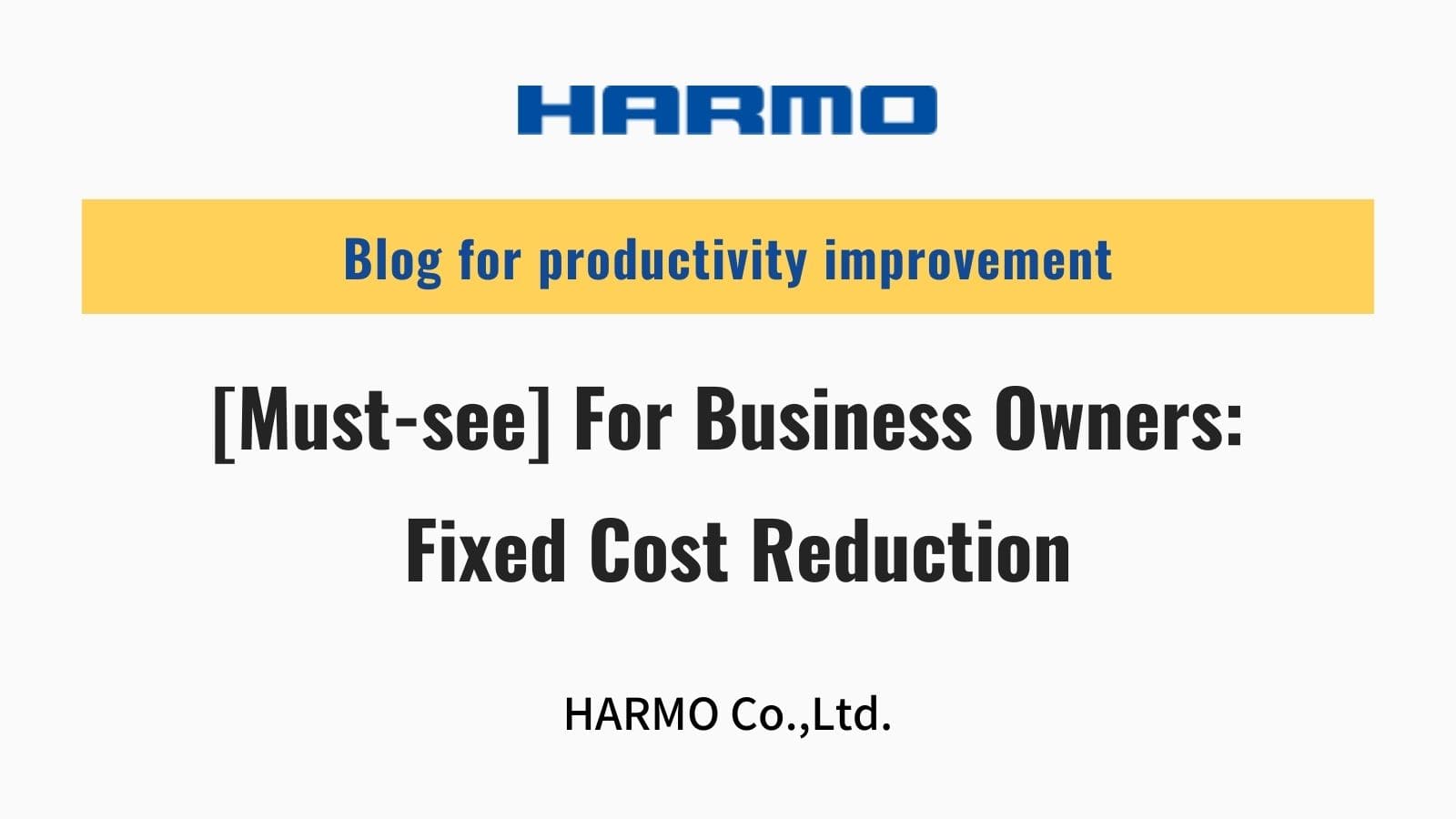 [Mustsee] For Business Owners Fixed Cost Reduction